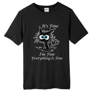 It's Fine I'm Fine Everything Is Fine Funny Cat Tall Fusion ChromaSoft Performance T-Shirt