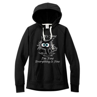 It's Fine I'm Fine Everything Is Fine Funny Cat Women's Fleece Hoodie