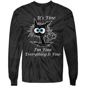 It's Fine I'm Fine Everything Is Fine Funny Cat Tie-Dye Long Sleeve Shirt