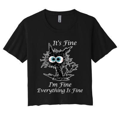 It's Fine I'm Fine Everything Is Fine Funny Cat Women's Crop Top Tee