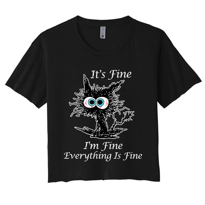 It's Fine I'm Fine Everything Is Fine Funny Cat Women's Crop Top Tee