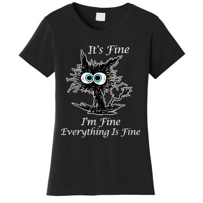 It's Fine I'm Fine Everything Is Fine Funny Cat Women's T-Shirt