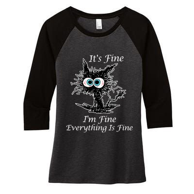 It's Fine I'm Fine Everything Is Fine Funny Cat Women's Tri-Blend 3/4-Sleeve Raglan Shirt