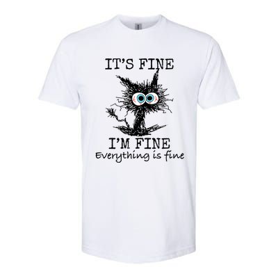 Its Fine Im Fine Everything Is Fine Funny Cat Softstyle CVC T-Shirt