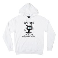 Its Fine Im Fine Everything Is Fine Funny Cat Hoodie