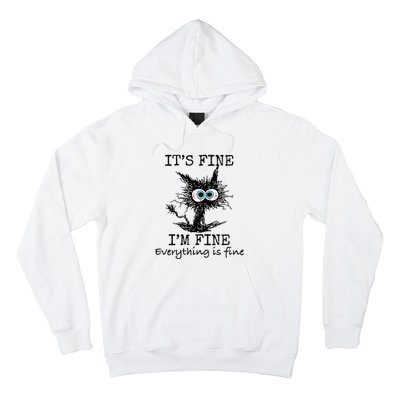 Its Fine Im Fine Everything Is Fine Funny Cat Hoodie