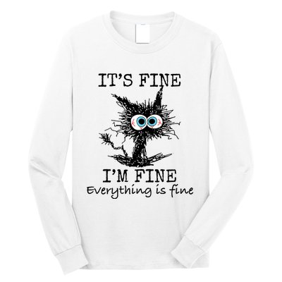 Its Fine Im Fine Everything Is Fine Funny Cat Long Sleeve Shirt