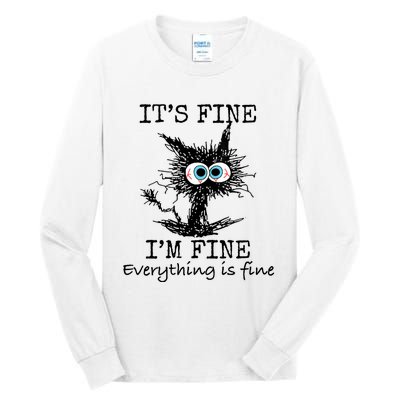 Its Fine Im Fine Everything Is Fine Funny Cat Tall Long Sleeve T-Shirt