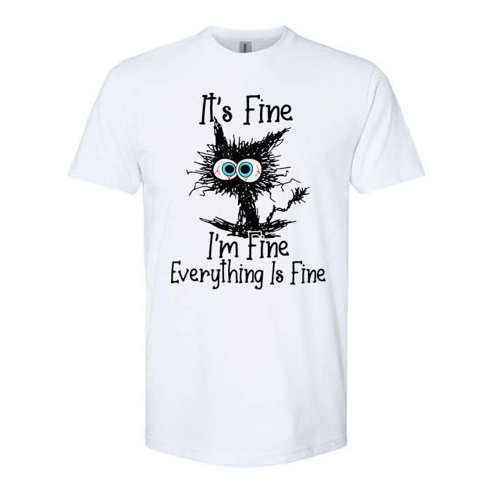 It's Fine I'm Fine Everything Is Fine Funny cat Softstyle CVC T-Shirt