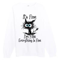 It's Fine I'm Fine Everything Is Fine Funny cat Premium Crewneck Sweatshirt