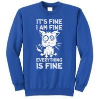 ItS Fine IM Fine Everything Is Fine Black Cat Stressedout Gift Sweatshirt