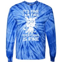 ItS Fine IM Fine Everything Is Fine Black Cat Stressedout Gift Tie-Dye Long Sleeve Shirt