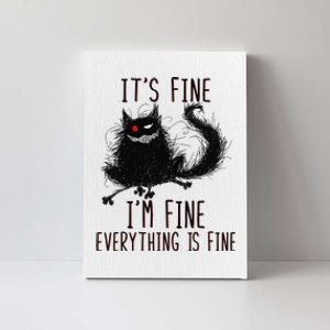 It's Fine I'm Fine Everything Is Fine Funny Black Cat Canvas