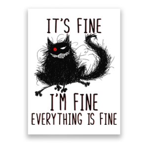 It's Fine I'm Fine Everything Is Fine Funny Black Cat Poster