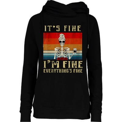 Its Fine Im Fine Everything Is Fine Funny Women Womens Funnel Neck Pullover Hood