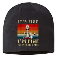 Its Fine Im Fine Everything Is Fine Funny Women Sustainable Beanie