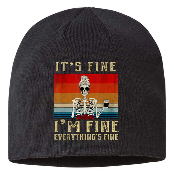 Its Fine Im Fine Everything Is Fine Funny Women Sustainable Beanie