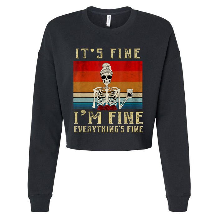 Its Fine Im Fine Everything Is Fine Funny Women Cropped Pullover Crew