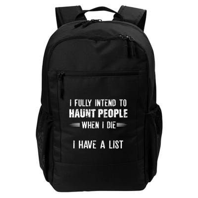 I Fully Intend To Haunt People When I Die I Have A List Backpack