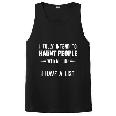 I Fully Intend To Haunt People When I Die I Have A List PosiCharge Competitor Tank