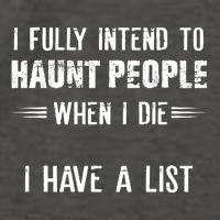 I Fully Intend To Haunt People When I Die I Have A List Vector Backpack
