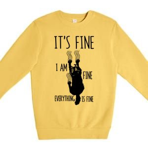 ItS Fine IM Fine Everything Is Fine Freakedout Cat Funny Gift Premium Crewneck Sweatshirt