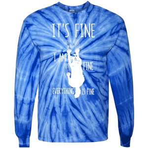 ItS Fine IM Fine Everything Is Fine Freakedout Cat Funny Gift Tie-Dye Long Sleeve Shirt