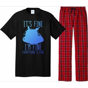 ItS Fine IM Fine Everything Is Fine Funny Cat Funny Gift Pajama Set