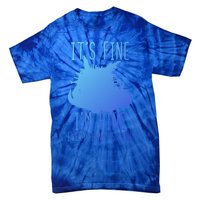 ItS Fine IM Fine Everything Is Fine Funny Cat Funny Gift Tie-Dye T-Shirt