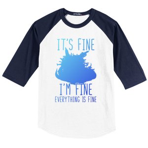 ItS Fine IM Fine Everything Is Fine Funny Cat Funny Gift Baseball Sleeve Shirt