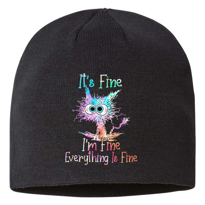 Its Fine Im Fine Everything Is Fine Tie Dye Cat Sustainable Beanie