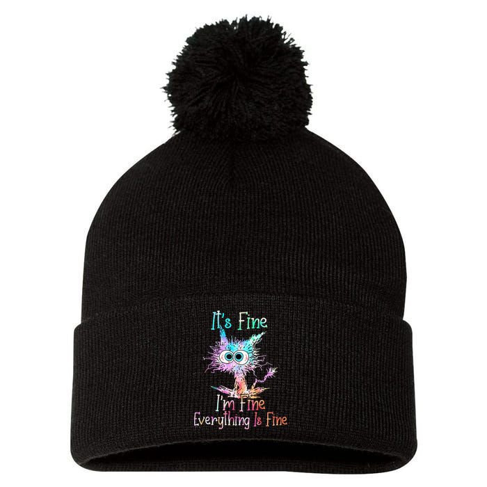 Its Fine Im Fine Everything Is Fine Tie Dye Cat Pom Pom 12in Knit Beanie