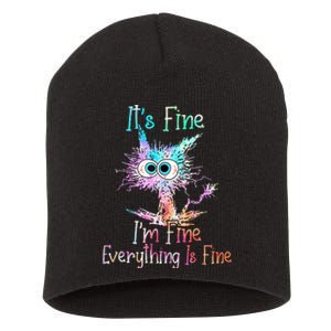 Its Fine Im Fine Everything Is Fine Tie Dye Cat Short Acrylic Beanie