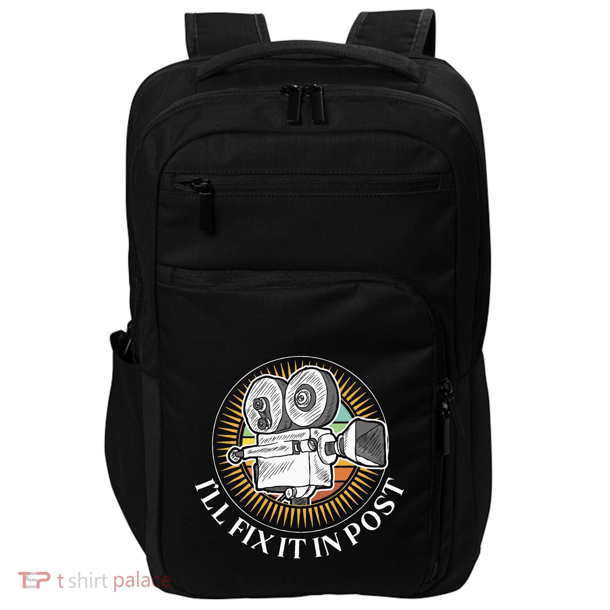 ILl Fix It In Post Filmmaker Cinema Film Gift Impact Tech Backpack