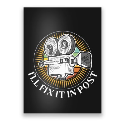 ILl Fix It In Post Filmmaker Cinema Film Gift Poster