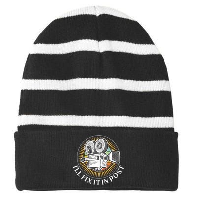 ILl Fix It In Post Filmmaker Cinema Film Gift Striped Beanie with Solid Band