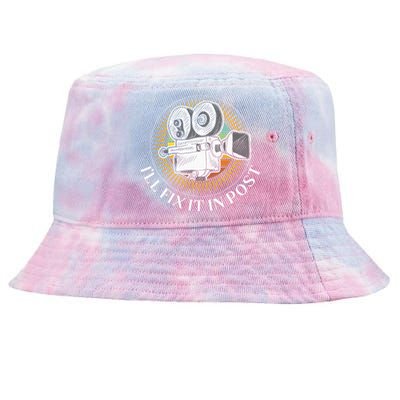 ILl Fix It In Post Filmmaker Cinema Film Gift Tie-Dyed Bucket Hat