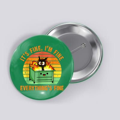 It's Fine I'm Fine Everything Is Fine Retro Dumpster Fire Button