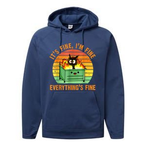 It's Fine I'm Fine Everything Is Fine Retro Dumpster Fire Performance Fleece Hoodie