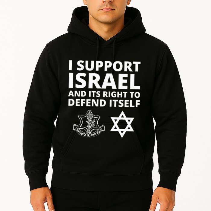 Idf Forces I Support Israel And Its Right To Defend Itself Hoodie