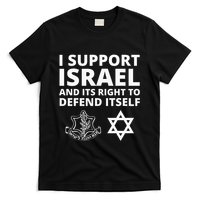 Idf Forces I Support Israel And Its Right To Defend Itself T-Shirt