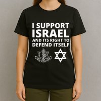 Idf Forces I Support Israel And Its Right To Defend Itself T-Shirt