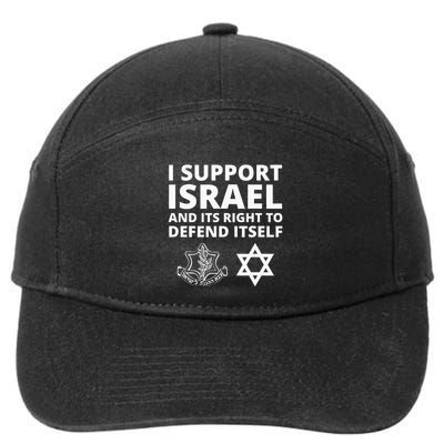 Idf Forces I Support Israel And Its Right To Defend Itself 7-Panel Snapback Hat