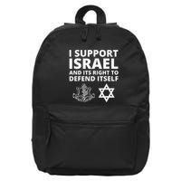Idf Forces I Support Israel And Its Right To Defend Itself 16 in Basic Backpack