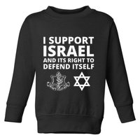 Idf Forces I Support Israel And Its Right To Defend Itself Toddler Sweatshirt