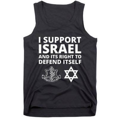Idf Forces I Support Israel And Its Right To Defend Itself Tank Top