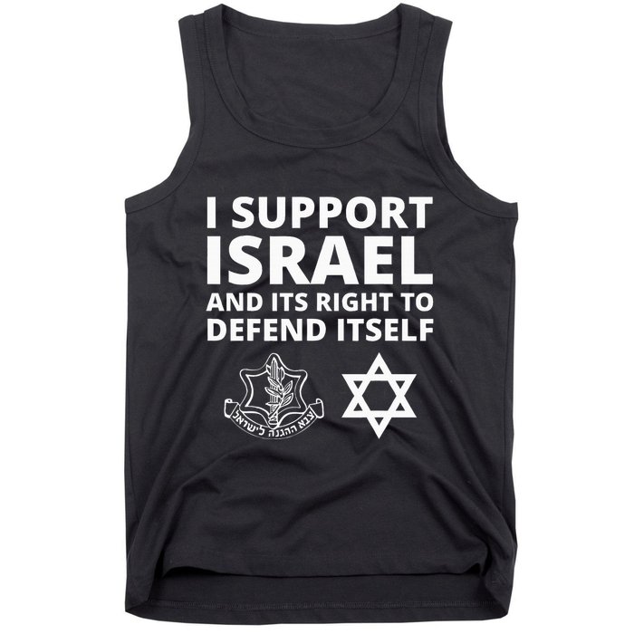 Idf Forces I Support Israel And Its Right To Defend Itself Tank Top