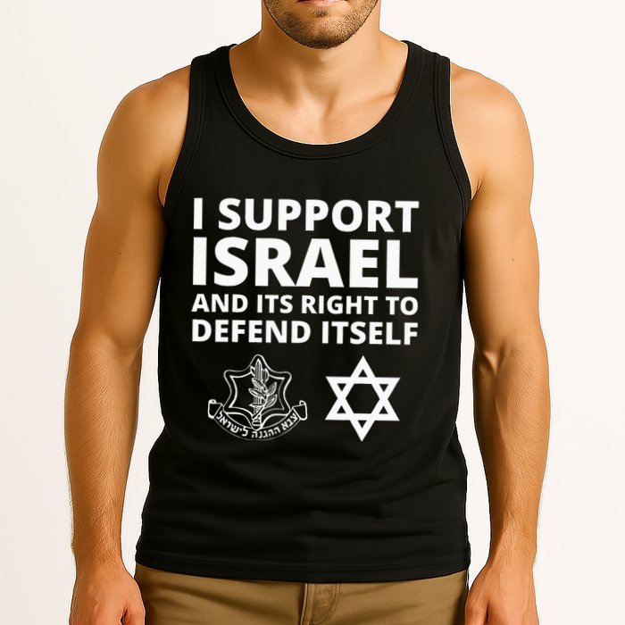 Idf Forces I Support Israel And Its Right To Defend Itself Tank Top