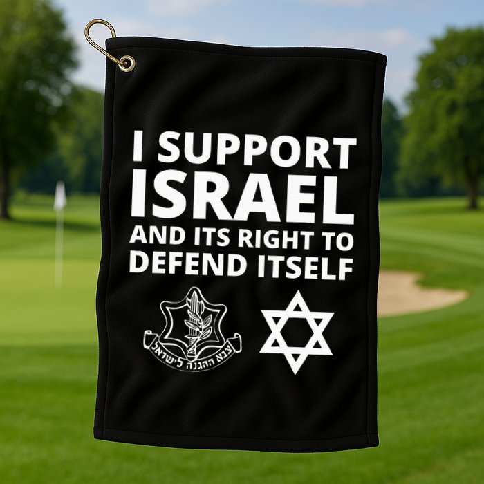 Idf Forces I Support Israel And Its Right To Defend Itself Golf Towel