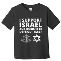 Idf Forces I Support Israel And Its Right To Defend Itself Toddler T-Shirt